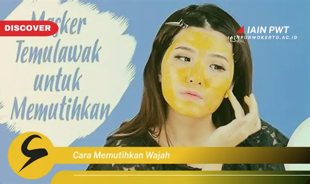 cara memutihkan wajah