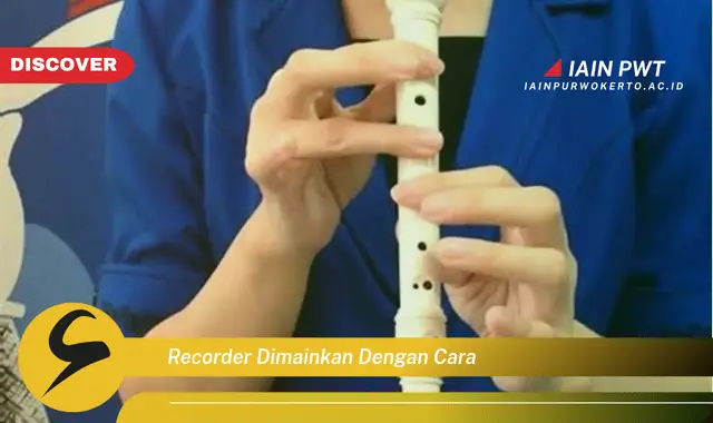 recorder dimainkan dengan cara