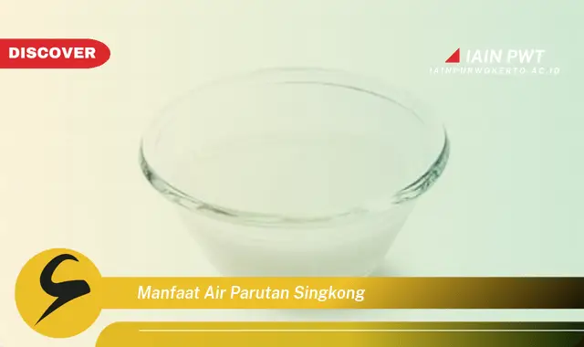 manfaat air parutan singkong