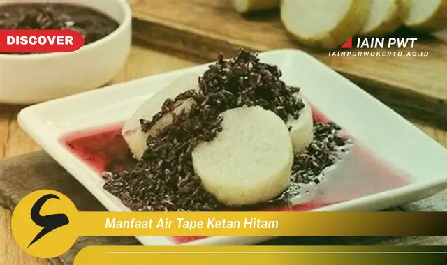 manfaat air tape ketan hitam