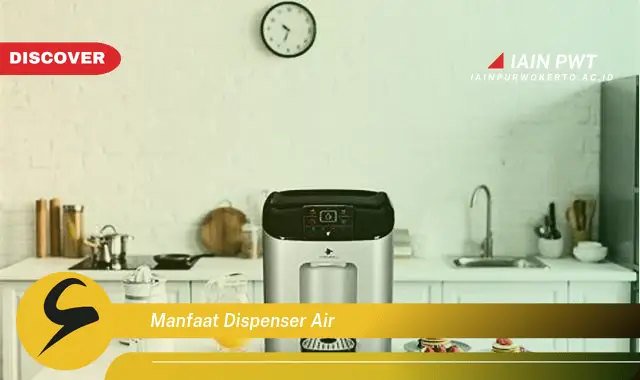 manfaat dispenser air