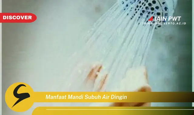 Temukan 5 Manfaat Mandi Subuh Air Dingin yang Bikin Kamu Penasaran - Discover