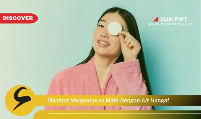 manfaat mengompres mata dengan air hangat