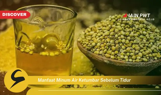 manfaat minum air ketumbar sebelum tidur