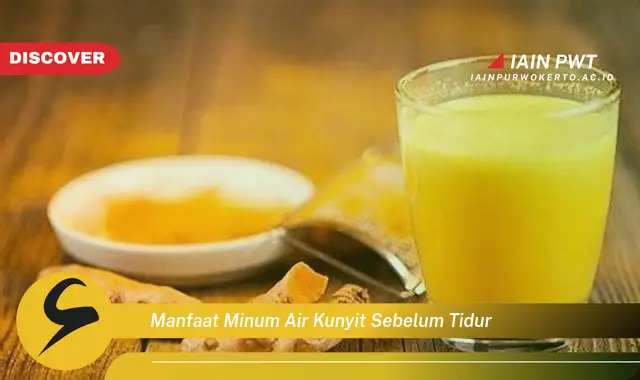 manfaat minum air kunyit sebelum tidur