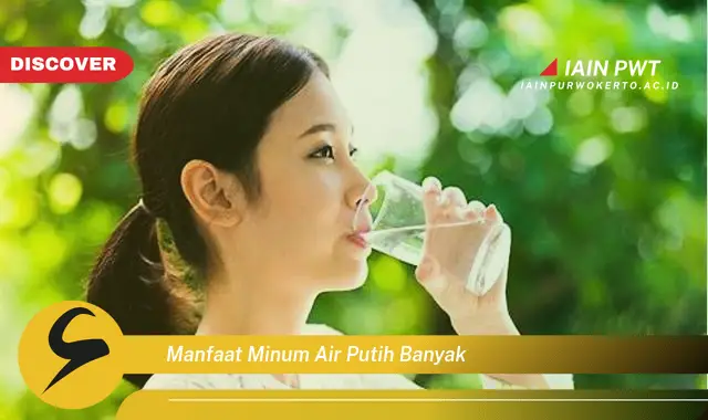 manfaat minum air putih banyak