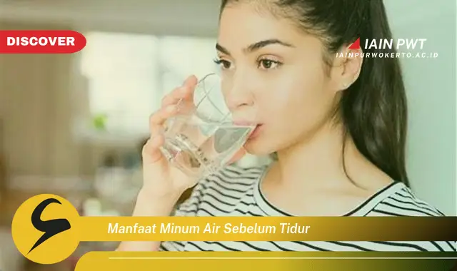 manfaat minum air sebelum tidur