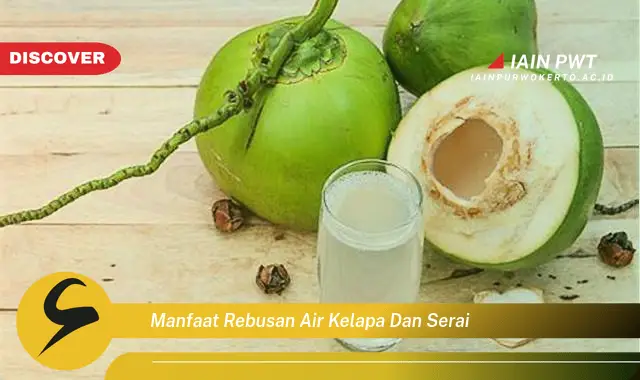 manfaat rebusan air kelapa dan serai