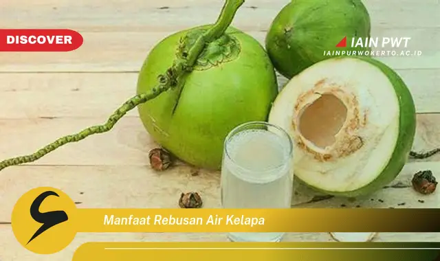 manfaat rebusan air kelapa