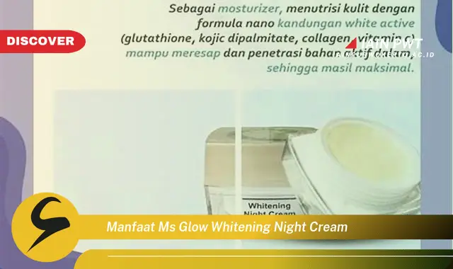 manfaat ms glow whitening night cream