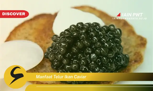 manfaat telur ikan caviar