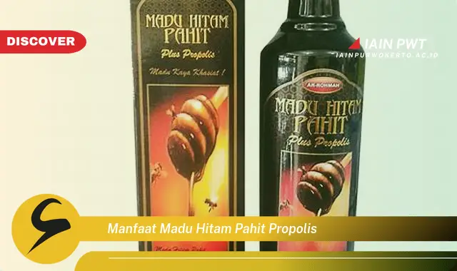 manfaat madu hitam pahit propolis