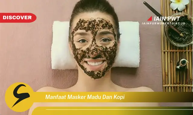 manfaat masker madu dan kopi