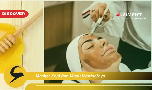 masker kopi dan madu manfaatnya