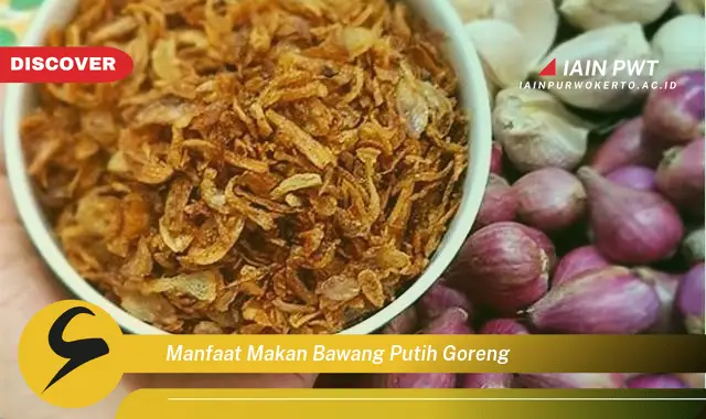 manfaat makan bawang putih goreng