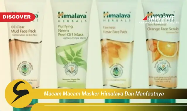 macam macam masker himalaya dan manfaatnya