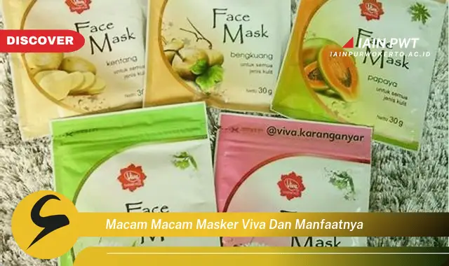 macam macam masker viva dan manfaatnya