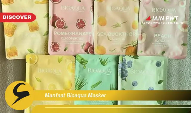 manfaat bioaqua masker