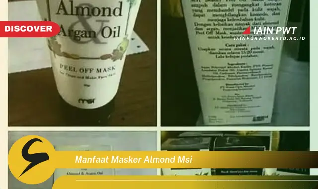 manfaat masker almond msi