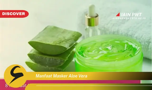 manfaat masker aloe vera