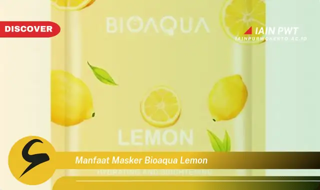 manfaat masker bioaqua lemon