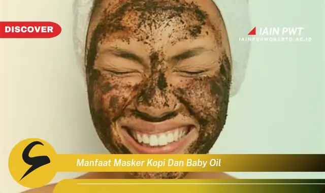 manfaat masker kopi dan baby oil