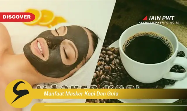 manfaat masker kopi dan gula