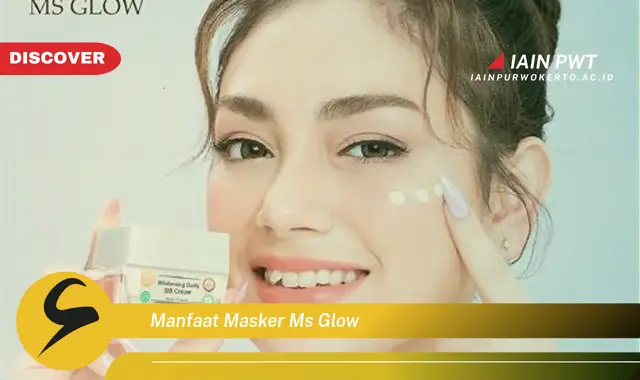 manfaat masker ms glow