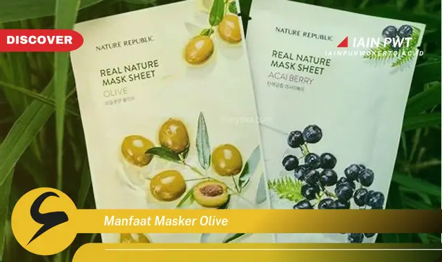 manfaat masker olive