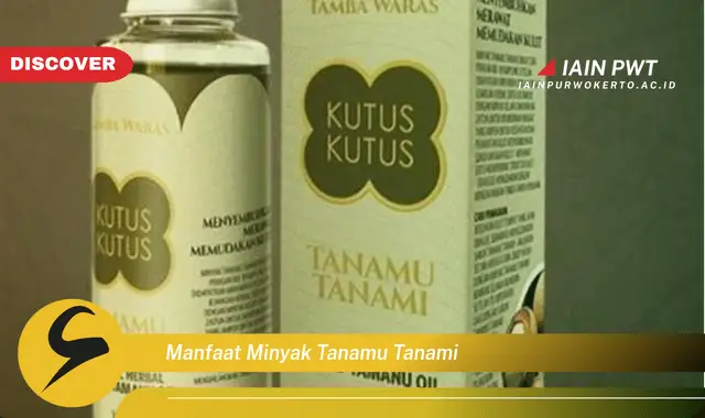 manfaat minyak tanamu tanami