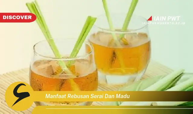 manfaat rebusan serai dan madu