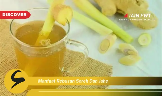 manfaat rebusan sereh dan jahe