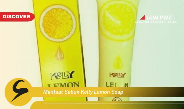 manfaat sabun kelly lemon soap