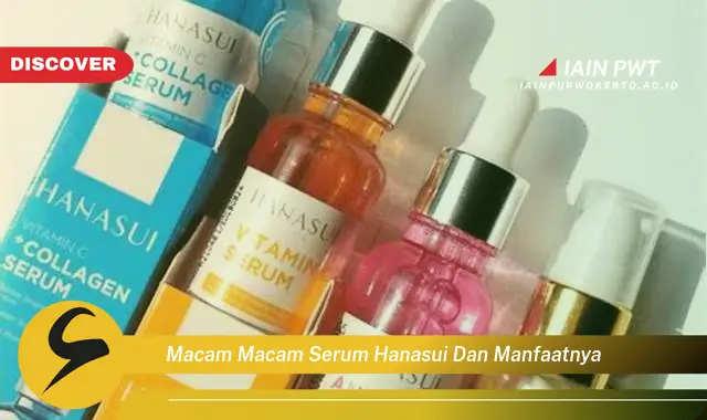 macam macam serum hanasui dan manfaatnya