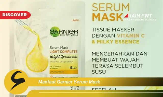 manfaat garnier serum mask