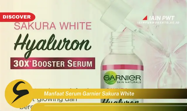 manfaat serum garnier sakura white