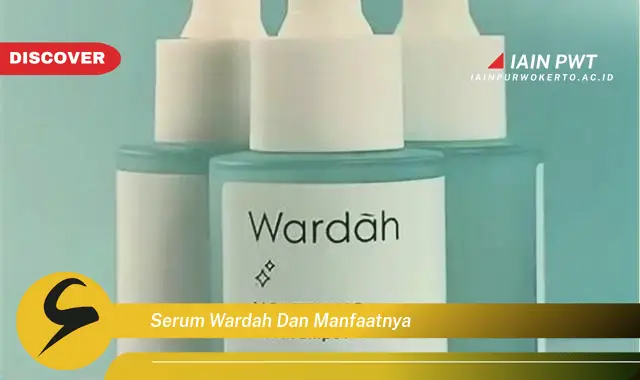 serum wardah dan manfaatnya