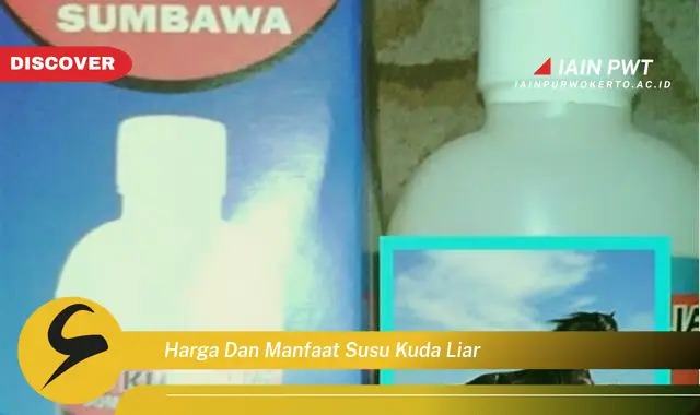 harga dan manfaat susu kuda liar