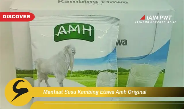 manfaat susu kambing etawa amh original