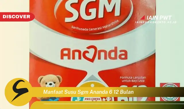 manfaat susu sgm ananda 6 12 bulan