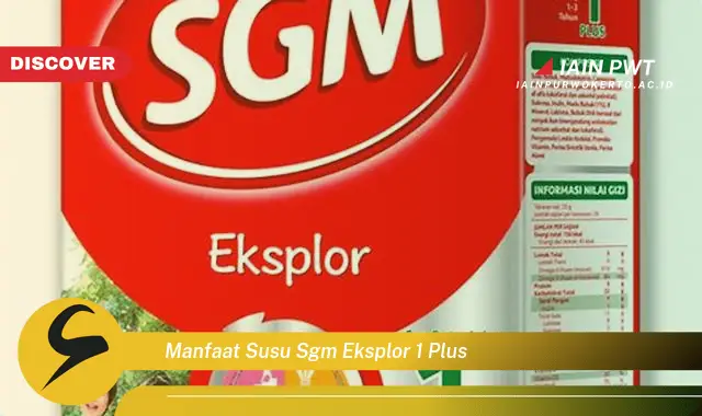 manfaat susu sgm eksplor 1 plus