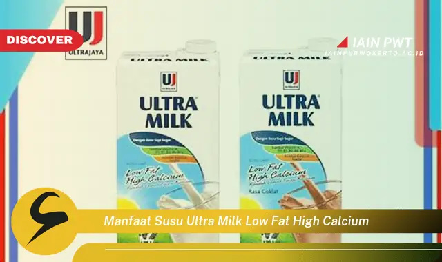 manfaat susu ultra milk low fat high calcium