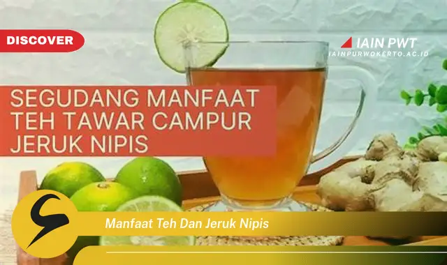 manfaat teh dan jeruk nipis