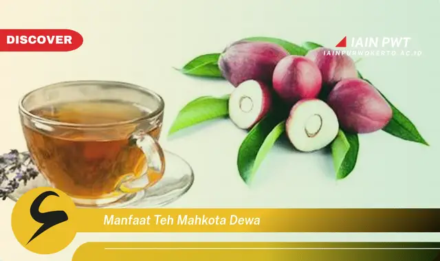 manfaat teh mahkota dewa