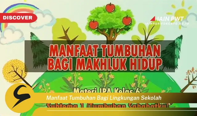 manfaat tumbuhan bagi lingkungan sekolah