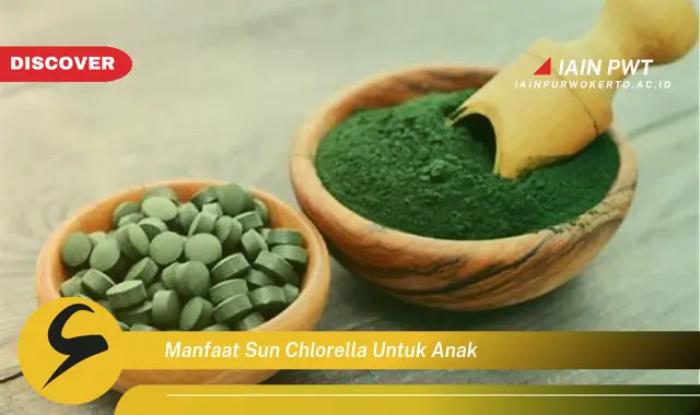 manfaat sun chlorella untuk anak