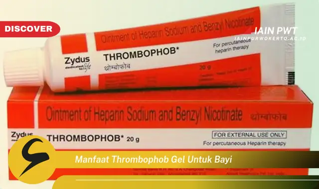 manfaat thrombophob gel untuk bayi