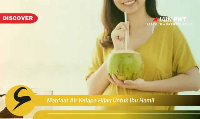 Ketahui 7 Manfaat Air Kelapa Hijau untuk Ibu Hamil