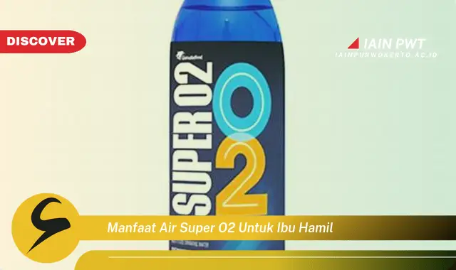 manfaat air super o2 untuk ibu hamil