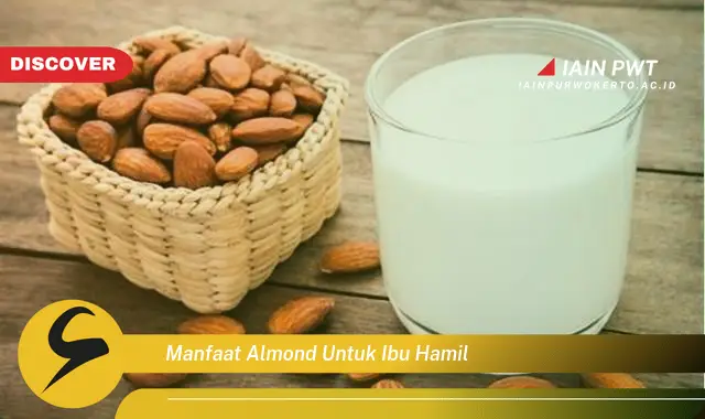 manfaat almond untuk ibu hamil